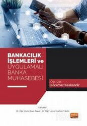 Bankacılık İşlemleri ve Uygulamalı Banka Muhasebesi - Nobel Bilimsel