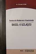 Bankacılık Risklerinin Yönetiminde/Basel-II Uzlaşısı - 1