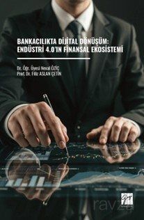 Bankacılıkta Dijital Dönüşüm: Endüstri 4.0'ın Finansal Ekosistemi - 1