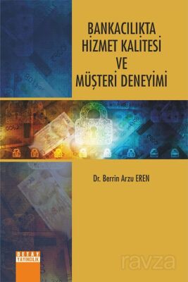 Bankacılıkta Hizmet Kalitesi ve Müşteri Deneyimi - 1