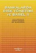 Bankalarda Risk Yönetimi ve Basel II - İş Bankası Yayınları