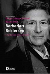 Barbarları Beklerken - Metis Yayınları