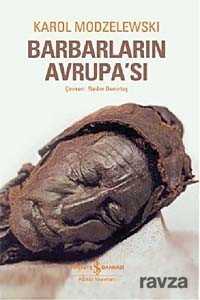 Barbarların Avrupa'sı - İş Bankası Yayınları