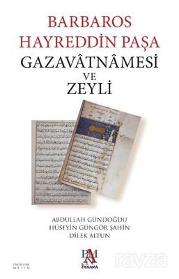 Barbaros Hayreddin Paşa Gazavatnamesi ve Zeyli - 1