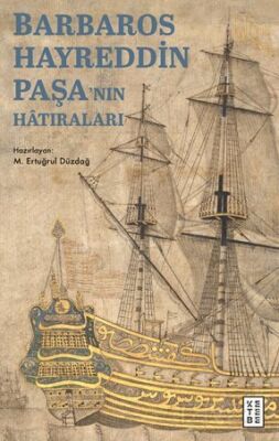 Barbaros Hayreddin Paşa'nın Hatıraları / Gazavat-ı Hayreddin Paşa - 1