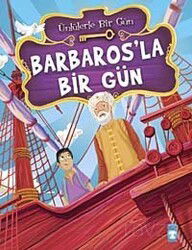 Barbaros'la Bir Gün - Timaş Çocuk Yayınları