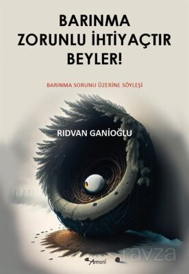 Barınma Zorunlu İhtiyaçtır Beyler! - 1