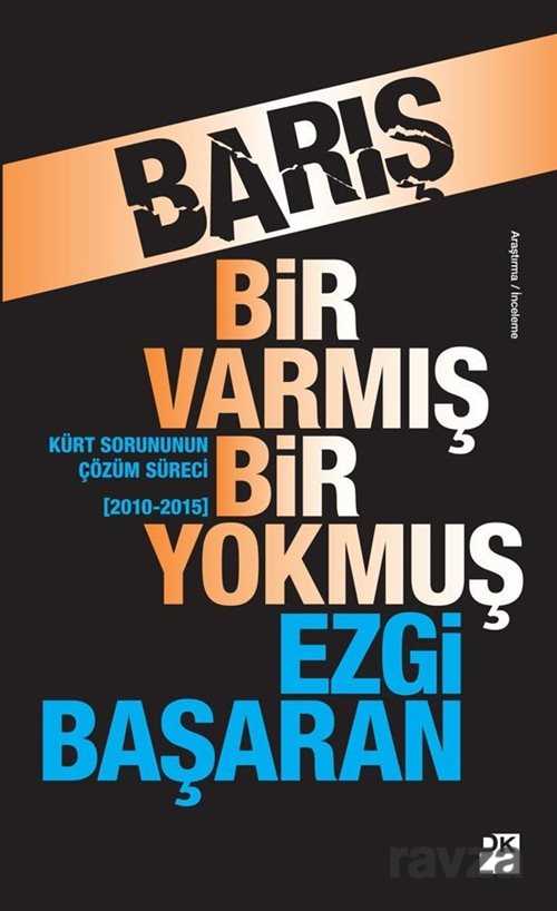 Barış Bir Varmış Bir Yokmuş - 1