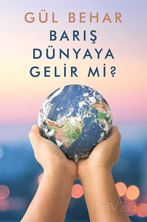 Barış Dünyaya Gelir mi? - 1