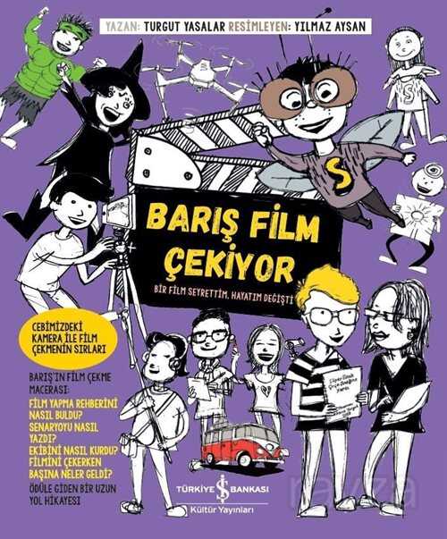 Barış Film Çekiyor - İş Bankası Yayınları