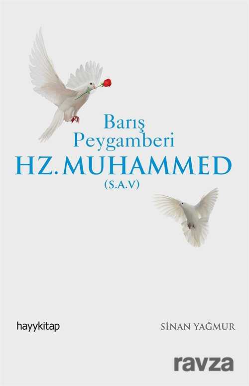 Barış Peygamberi Hz. Muhammed (s.a.v.) - 1