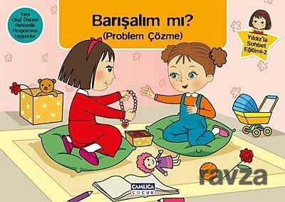 Barışalım mı? (Problem Çözme) / Yıldız'la Sohbet Eğitimi-2 - Çamlıca Çocuk Yayınları