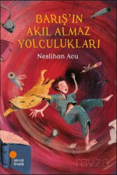 Barış'ın Akıl Almaz Yolculukları - Günışığı Kitaplığı