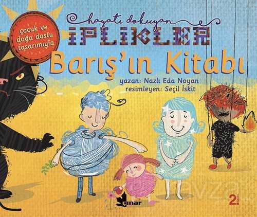 Barış'ın Kitabı / Hayatı Dokuyan İplikler - Çınar Yayınları