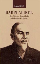 Barpı Alıkul (Şiir Dünyası Fonostilistik Leksikostilistik Şiirler) - Paradigma Akademi Yayınları