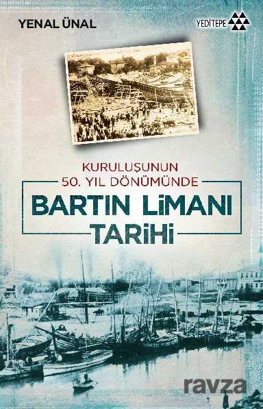 Bartın Limanı Tarihi - Yeditepe Yayınevi