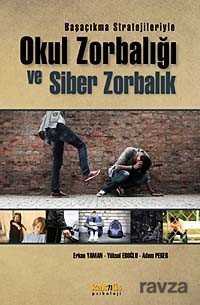 Başaçıkma Stratejileriyle Okul Zorbalığı ve Siber Zorbalık - Kaknüs Yayınları