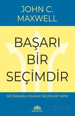 Başarı Bir Seçimdir - Kreatif Yayıncılık