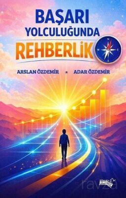 Başarı Yolculuğunda Rehberlik - Sınırsız Kitap