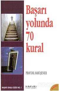Başarı Yolunda 70 Kural - İnkılab Yayınları