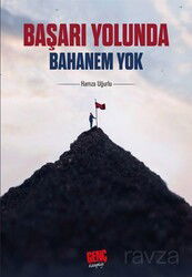 Başarı Yolunda Bahanem Yok - Erkam Yayınları