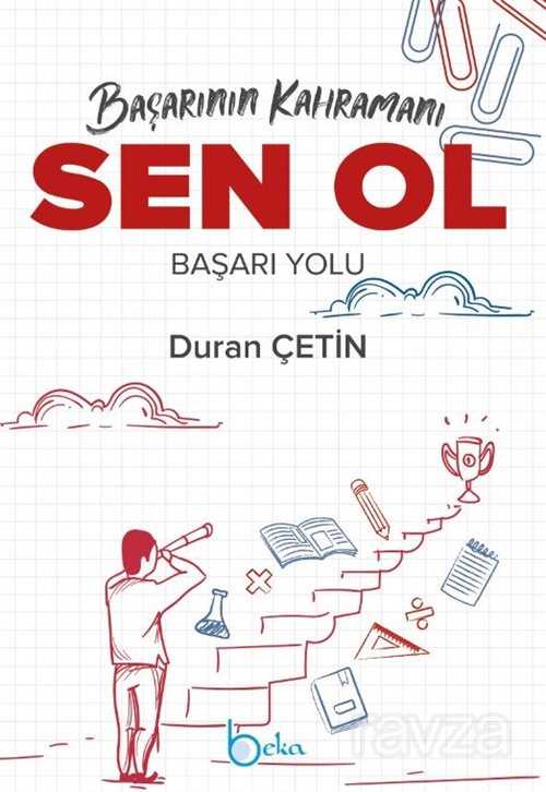 Başarının Kahramanı Sen Ol Başarı Yolu - Beka Yayınları