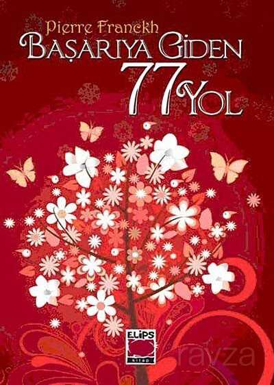 Başarıya Giden 77 Yol (Ciltli) - Elips Kitap