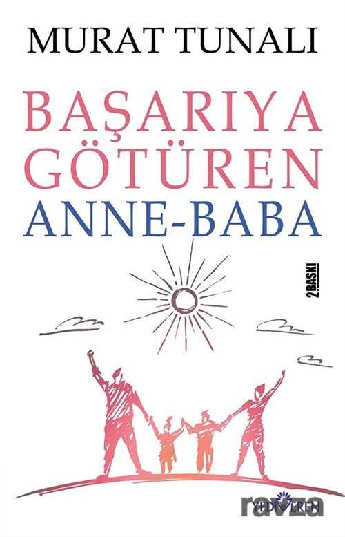 Başarıya Götüren Anne Baba - Yediveren Yayınları