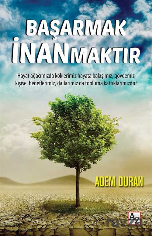 Başarmak İnanmaktır - Az Kitap