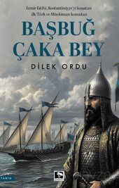Başbuğ Çaka Bey - 1