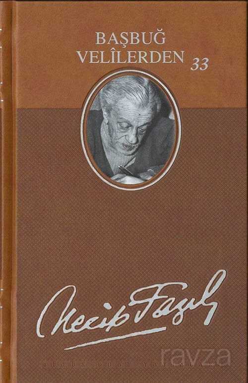 Başbuğ Velilerden 33 (Deri Ciltli) - Büyük Doğu Yayınları