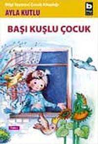 Başı Kuşlu Çocuk - Bilgi Yayınevi Çocuk Kitapları