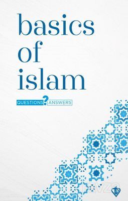 Basics Of Islam Questions And Answers ( Temel Dini Bilgiler ) - 1