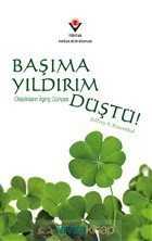 Başıma Yıldırım Düştü! - Tübitak Yayınları