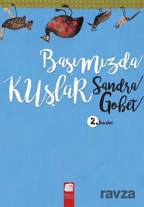 Başımızda Kuşlar (Ciltli) - Final Kültür Sanat Yayınları