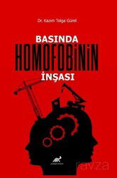 Basında Homofobinin İnşası - Paradigma Akademi Yayınları