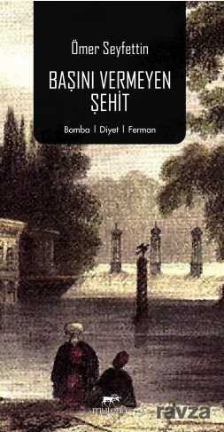 Başını Vermeyen Şehit - Mutena Yayınları