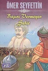 Başını Vermeyen Şehit - Parıltı Yayıncılık