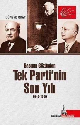 Basının Gözünden Tek Parti'nin Son Yılı (1949-1950) - 1