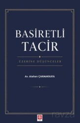 Basiretli Tacir Üzerine Düşünceler - Ekin Kitabevi Yayınları (Bursa)