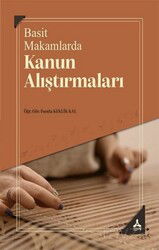 Basit Makamlarda Kanun Alıştırmaları - Son Çağ Yayınları - Akademik