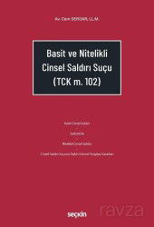 Basit ve Nitelikli Cinsel Saldırı Suçu - Seçkin Yayıncılık