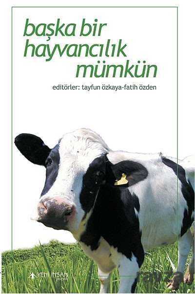 Başka Bir Hayvancılık Mümkün - Yeni İnsan Yayınevi