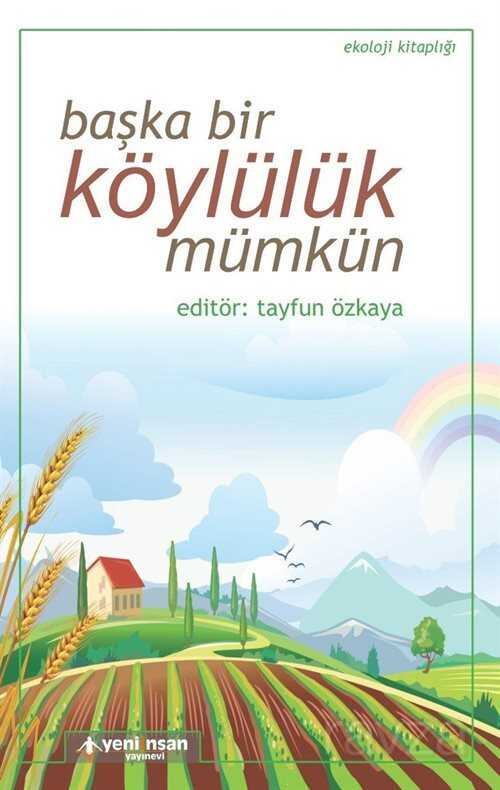 Başka Bir Köylülük Mümkün - Yeni İnsan Yayınevi