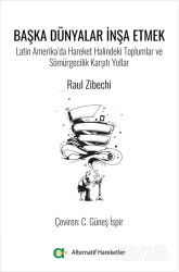 Başka Dünyalar İnşa Etmek - Aram Yayınları