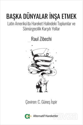 Başka Dünyalar İnşa Etmek - 1