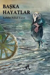 Başka Hayatlar - Papirüs Yayınevi