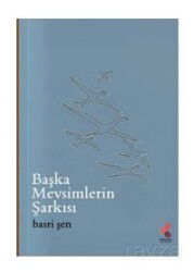 Başka Mevsimlerin Şarkısı - Klaros Yayınları