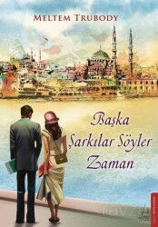 Başka Şarkılar Söyler Zaman - Destek Yayınları