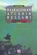 Başkaldıran Atların Ressamı Avni Arbaş Söyleşiler - E Yayınları